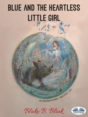 cover image of Blue and the Heartless Little Girl